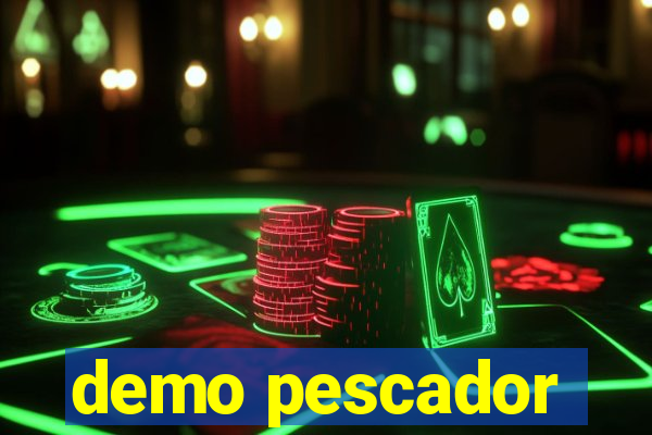 demo pescador